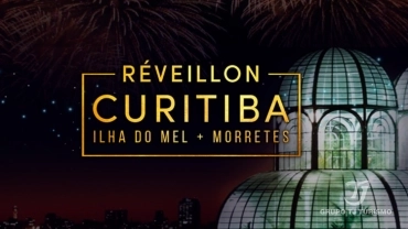 Reveillon em Curitiba + Ilha do Mel, Morretes, Buraco do Padre e Vila Velha